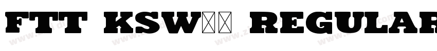 FTT Ksw飛龍 Regular字体转换